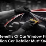 9-benefits-of-car-window-film-indian-car-detailer-must-know